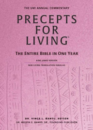 Title: Precepts for Living®: The Entire Bible in One Year Year, Author: Vince L. Bantu