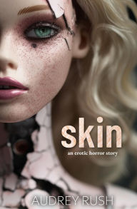 Free mp3 audio books free downloads Skin: An Erotic Horror Story (English Edition) 9798369298725 by Audrey Rush