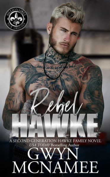 Rebel Hawke: A Billionaire Second Chance Opposites Attract Romance