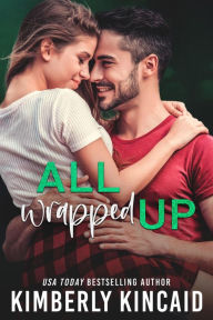 Title: All Wrapped Up, Author: Kimberly Kincaid