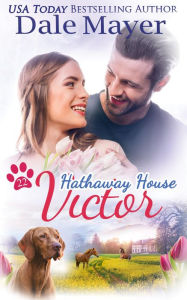 Title: Victor: A Hathaway House Heartwarming Romance, Author: Dale Mayer