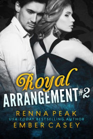 Title: Royal Arrangement #2, Author: Renna Peak