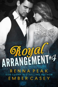 Title: Royal Arrangement #4, Author: Renna Peak
