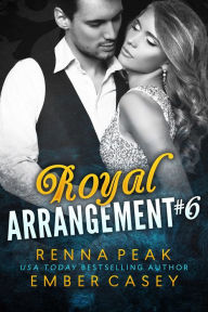 Title: Royal Arrangement #6, Author: Renna Peak