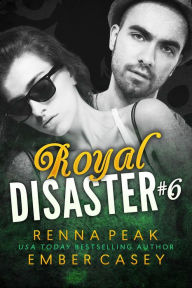 Title: Royal Disaster #6, Author: Ember Casey