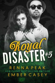 Title: Royal Disaster #5, Author: Renna Peak