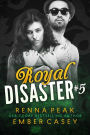 Royal Disaster #5