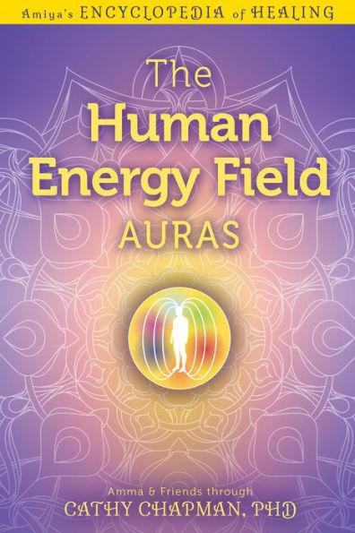 The Human Energy Field Auras