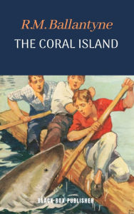 Title: The Coral Island, Author: R. M. Ballantyne