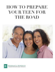 Title: How To Prepare Your Teen For The Road, Author: Gregory H. Herrman