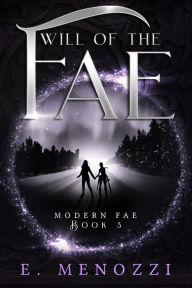 Title: Will of the Fae, Author: E. Menozzi