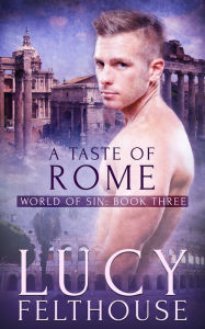 Title: A Taste of Rome: An Erotic Short Story, Author: Lucy Felthouse