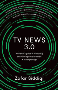 Title: TV News 3.0, Author: Zafar Siddiqi
