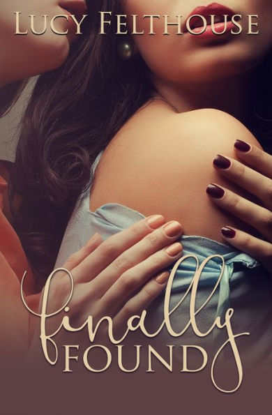 Finally Found: A Lesbian Friends to Lovers Short Story