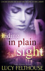 Hiding in Plain Sight: A Sexy Spy Thriller Novel