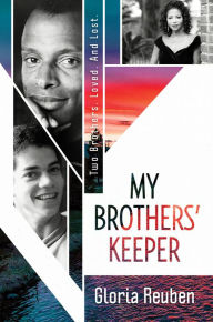 Title: My Brothers' Keeper: Two Brothers. Loved. And Lost., Author: Gloria Reuben