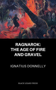 Title: Ragnarok: The Age Of Fire And Gravel, Author: Ignatius Donnelly