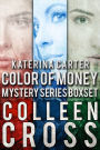 Katerina Carter Color of Money Mystery Boxed Set: Books 1-3: Three Mystery Thrillers