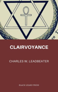 Title: Clairvoyance, Author: Charles Webster Leadbeater