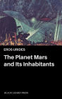 The Planet Mars and Its Inhabitants