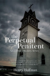 Title: The Perpetual Penitent, Author: Henry Hoffman