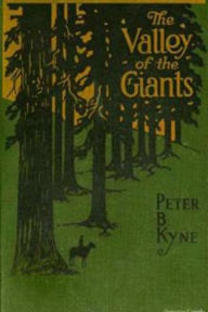 Title: The Valley of the Giants, Author: Peter B. Kyne