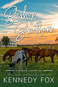 Title: Bishop Brothers Series: Four Book Complete Set, Author: Kennedy Fox