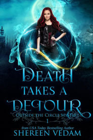 Title: Death Takes a Detour: A Light Urban Fantasy Mystery Novel, Author: Shereen Vedam