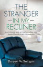 The Stranger in my Recliner: An intimate look at the homelessness and mental health crisis