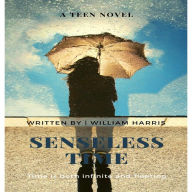 Title: Senseless Time, Author: William Harris