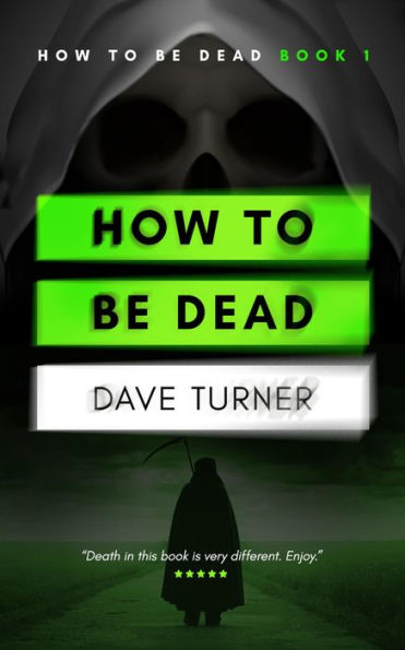 How To Be Dead