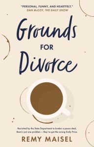 Title: Grounds for Divorce, Author: Remy Maisel