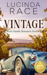 Title: Vintage: A Clean Small Town Winery Romance, Author: Lucinda Race