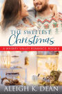 The Sweetest Christmas (A Whiskey Valley Romance, Book 5)