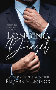 Title: Longing for Diesel, Author: Eilzabeth Lennox
