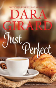 Title: Just Perfect: Two Book Collection, Author: Dara Girard