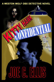 Title: Kitty Hawk Confidential: A Weston Wolf OBX Detective Novel, Author: Joe C. Ellis