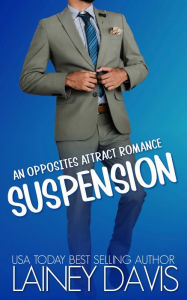 Title: Suspension: An Opposites Attract Romance, Author: Lainey Davis