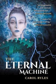 Title: The Eternal Machine, Author: CAROL RYLES