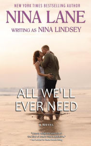Title: All We'll Ever Need: Callie & Jake, Author: Nina Lindsey