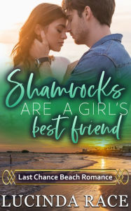 Title: Shamrocks Are a Girl's Best Friend: A Clean Firefight Romance, Author: Lucinda Race