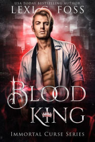 Title: Blood King, Author: Lexi C. Foss