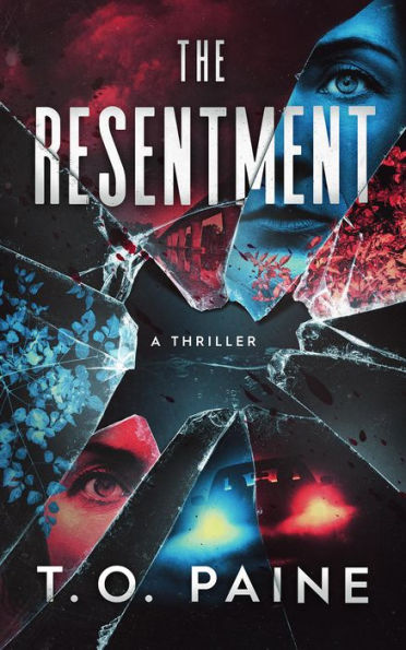 The Resentment: A Wickedly Sharp Suspense Thriller