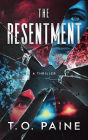 The Resentment: A Wickedly Sharp Suspense Thriller