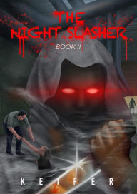 Title: The Night Slasher: Book 2, Author: Keifer Keifer