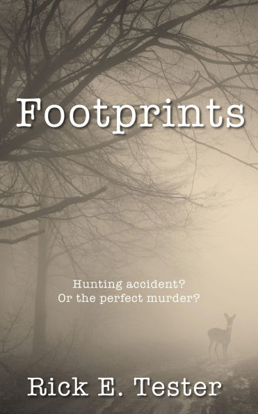 Footprints: Hunting accident? Or the perfect murder?