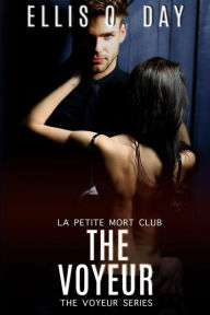 Title: The Voyeur: A best friend's sister erotic romantic comedy, Author: Ellis O. Day