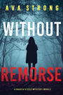 Without Remorse (A Dakota Steele FBI Suspense ThrillerBook 2)