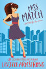 Miss Match: a best friends to lovers second chance romance