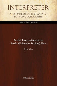 Title: Verbal Punctuation in the BookofMormon I: (And) Now, Author: John Gee